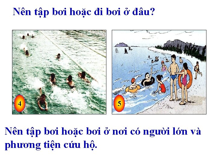 Nên tập bơi hoặc đi bơi ở đâu? 4 5 Nên tập bơi hoặc