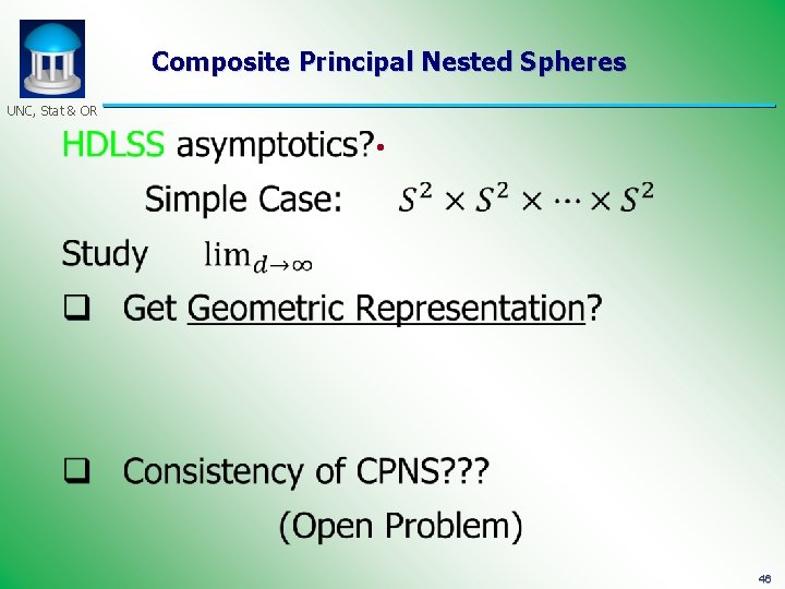 Composite Principal Nested Spheres UNC, Stat & OR • 46 