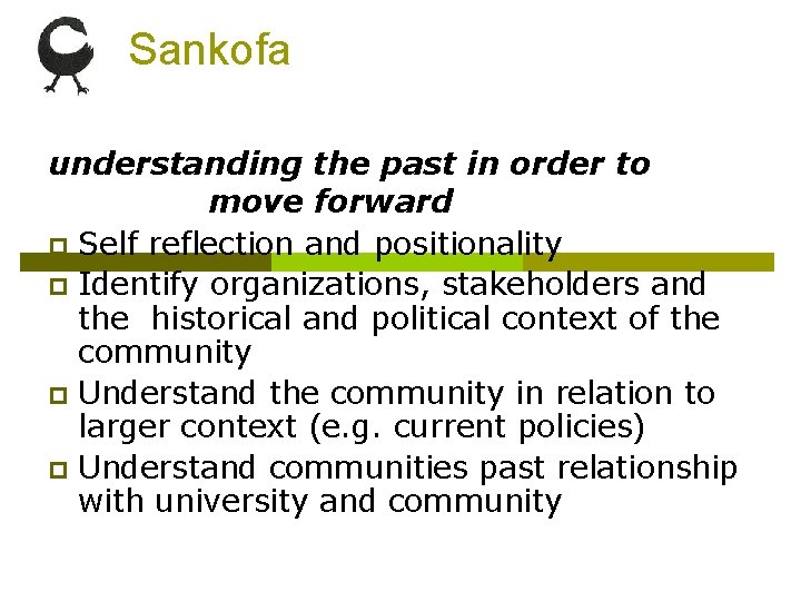 Sankofa understanding the past in order to move forward p Self reflection and positionality