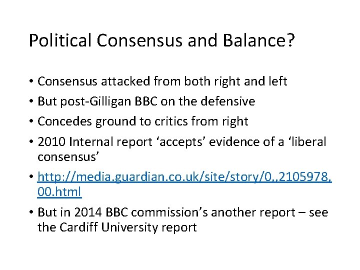 Political Consensus and Balance? • Consensus attacked from both right and left • But