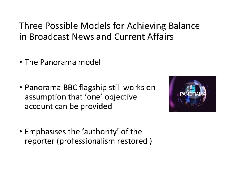 Three Possible Models for Achieving Balance in Broadcast News and Current Affairs • The