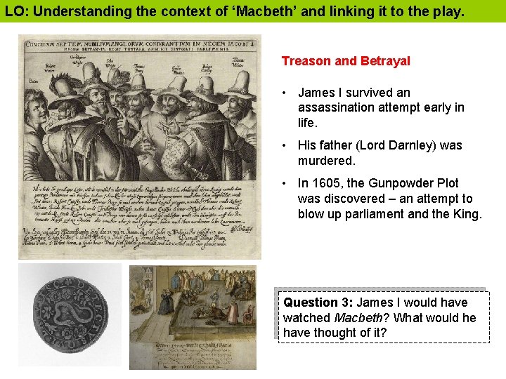 LO: Understanding the context of ‘Macbeth’ and linking it to the play. Treason and