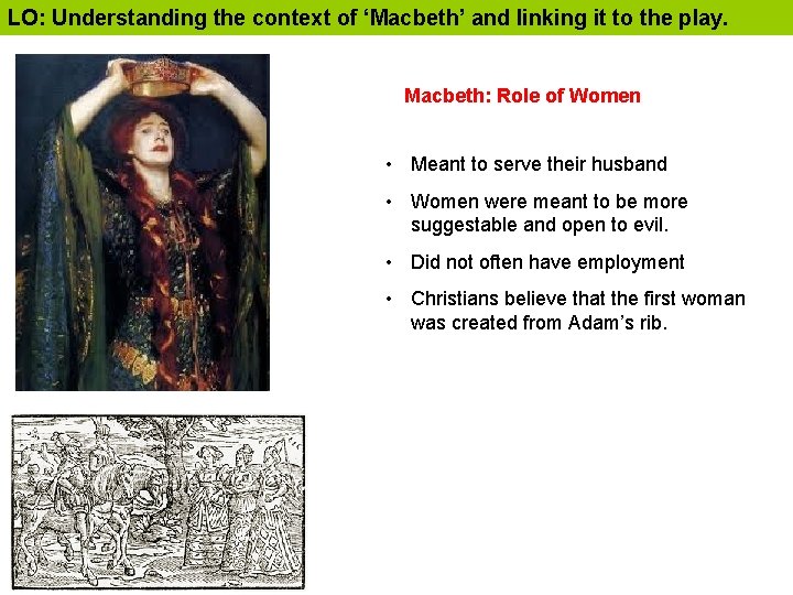 LO: Understanding the context of ‘Macbeth’ and linking it to the play. Macbeth: Role