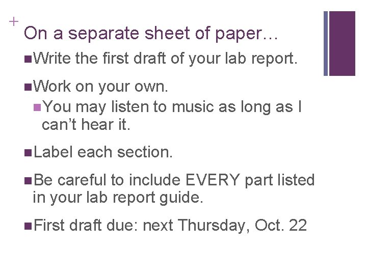 + On a separate sheet of paper… n. Write the first draft of your