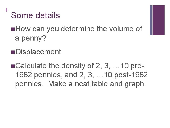 + Some details n. How can you determine the volume of a penny? n.