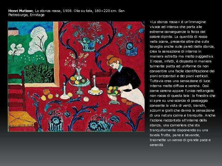 Henri Matisse, La stanza rossa, 1908. Olio su tela, 180× 220 cm. San Pietroburgo,