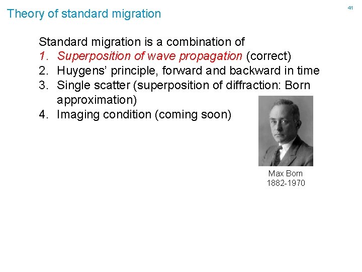 41 Theory of standard migration Standard migration is a combination of 1. Superposition of