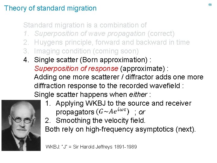 Theory of standard migration Standard migration is a combination of 1. Superposition of wave