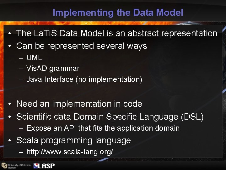 Implementing the Data Model • The La. Ti. S Data Model is an abstract Implementing the Data Model • The La. Ti. S Data Model is an abstract