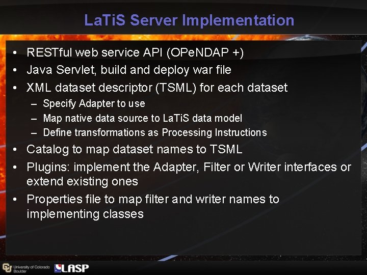La. Ti. S Server Implementation • RESTful web service API (OPe. NDAP +) • La. Ti. S Server Implementation • RESTful web service API (OPe. NDAP +) •