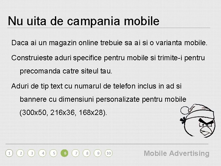 Nu uita de campania mobile Daca ai un magazin online trebuie sa ai si