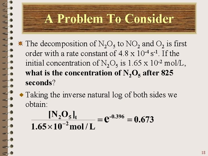 A Problem To Consider The decomposition of N 2 O 5 to NO 2