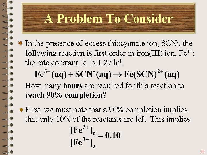 A Problem To Consider In the presence of excess thiocyanate ion, SCN-, the following