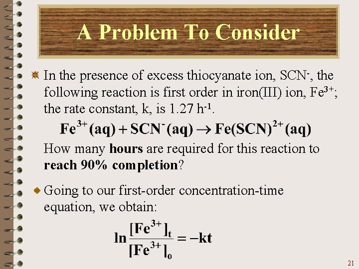 A Problem To Consider In the presence of excess thiocyanate ion, SCN-, the following