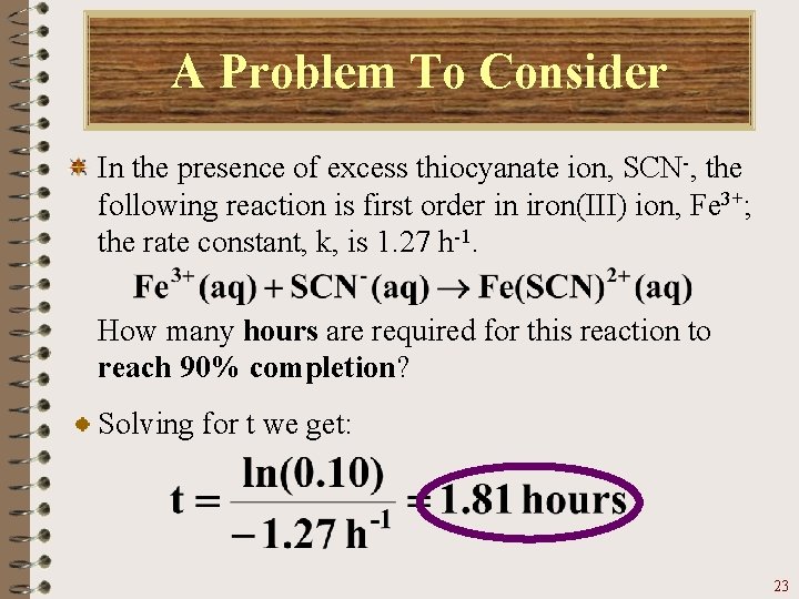 A Problem To Consider In the presence of excess thiocyanate ion, SCN-, the following