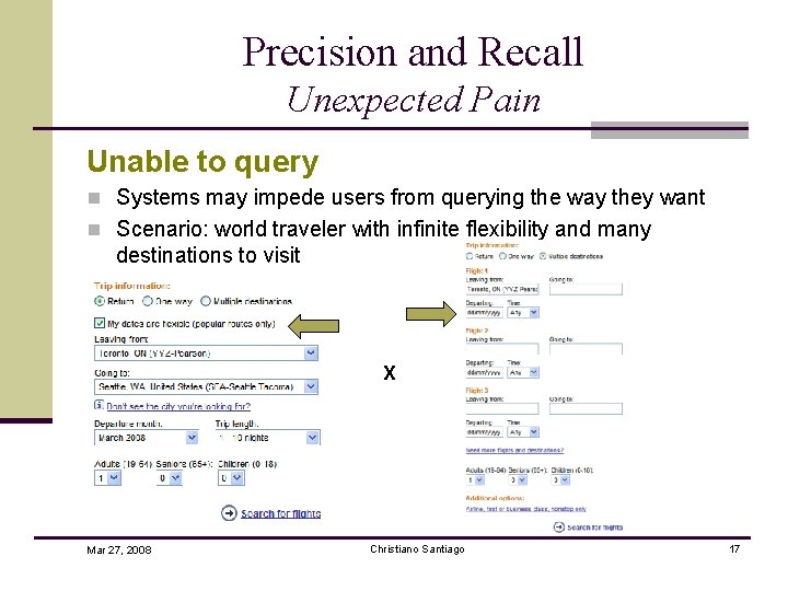 Precision and Recall Unexpected Pain Unable to query n Systems may impede users from