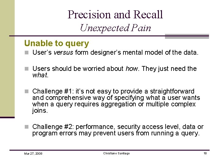 Precision and Recall Unexpected Pain Unable to query n User’s versus form designer’s mental