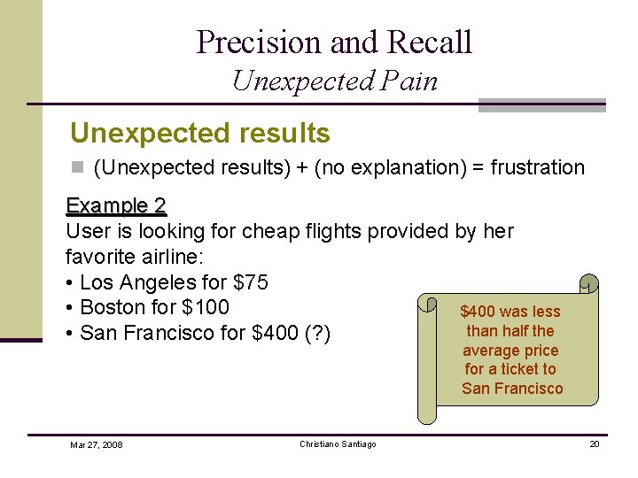 Precision and Recall Unexpected Pain Unexpected results n (Unexpected results) + (no explanation) =