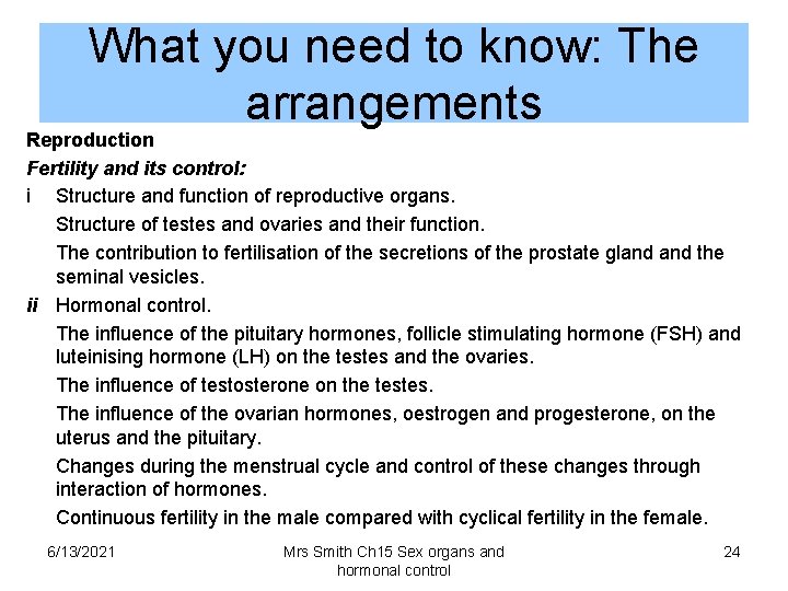 What you need to know: The arrangements Reproduction Fertility and its control: i Structure