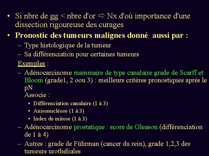  • Si nbre de gg < nbre d'or Nx d'où importance d'une dissection