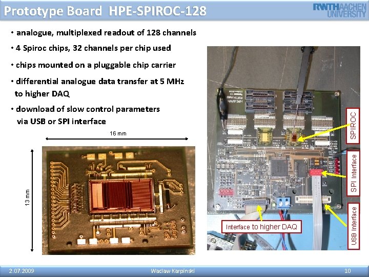 Prototype Board HPE-SPIROC-128 • analogue, multiplexed readout of 128 channels • 4 Spiroc chips,