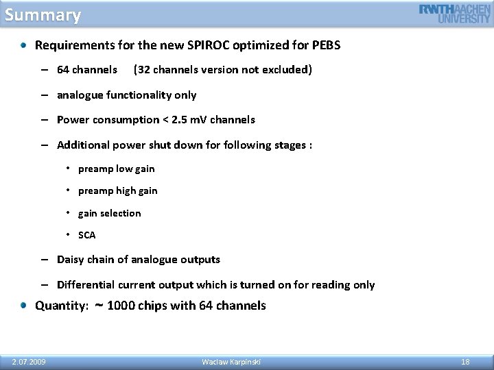 Summary Requirements for the new SPIROC optimized for PEBS – 64 channels (32 channels