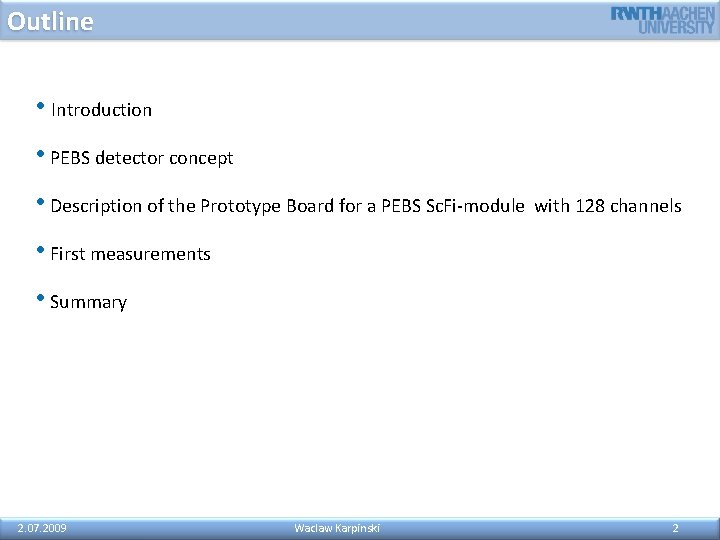 Outline • Introduction • PEBS detector concept • Description of the Prototype Board for