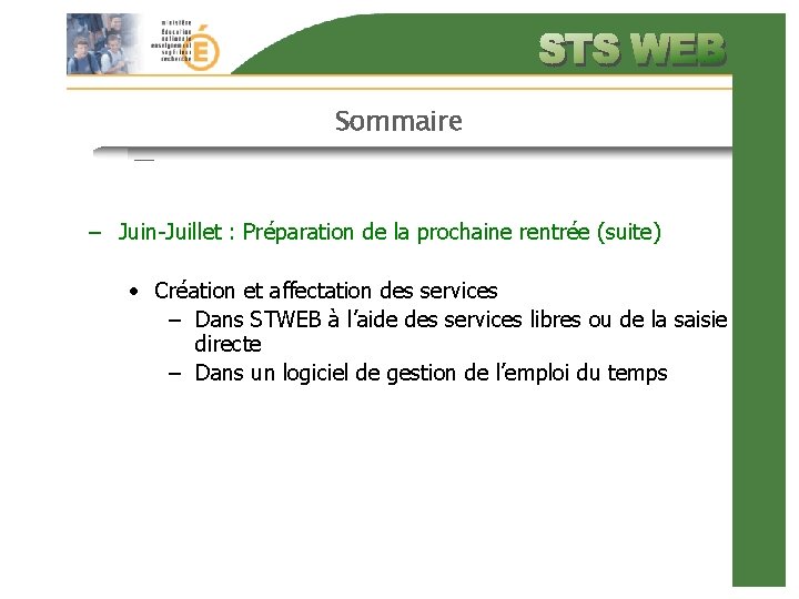 Sommaire – Juin-Juillet : Préparation de la prochaine rentrée (suite) • Création et affectation