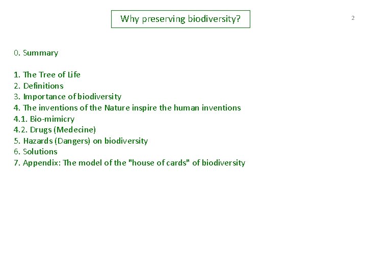 Why preserving biodiversity? 0. Summary 1. The Tree of Life 2. Definitions 3. Importance