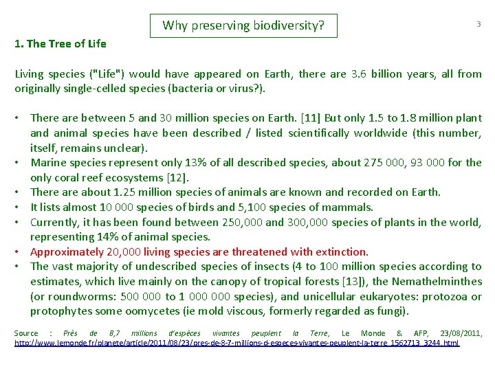 Why preserving biodiversity? 3 1. The Tree of Life Living species ("Life") would have