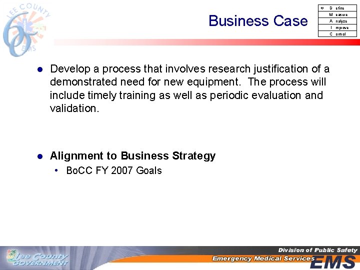  D Business Case M A I C l Develop a process that involves