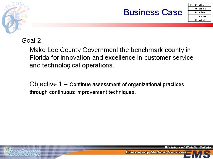  D Business Case Goal 2 Make Lee County Government the benchmark county in
