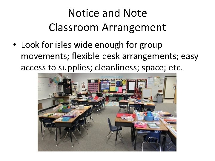 Notice and Note Classroom Arrangement • Look for isles wide enough for group movements;
