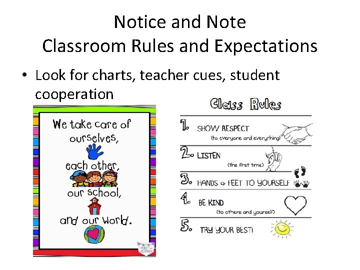 Notice and Note Classroom Rules and Expectations • Look for charts, teacher cues, student