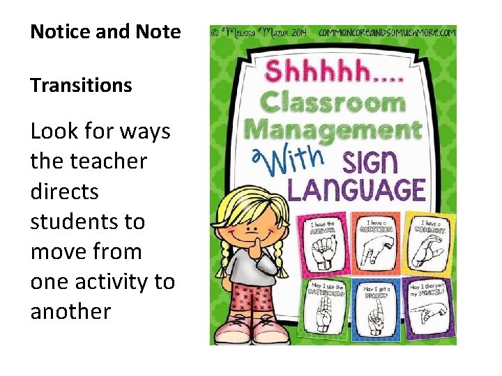 Notice and Note Transitions Look for ways the teacher directs students to move from