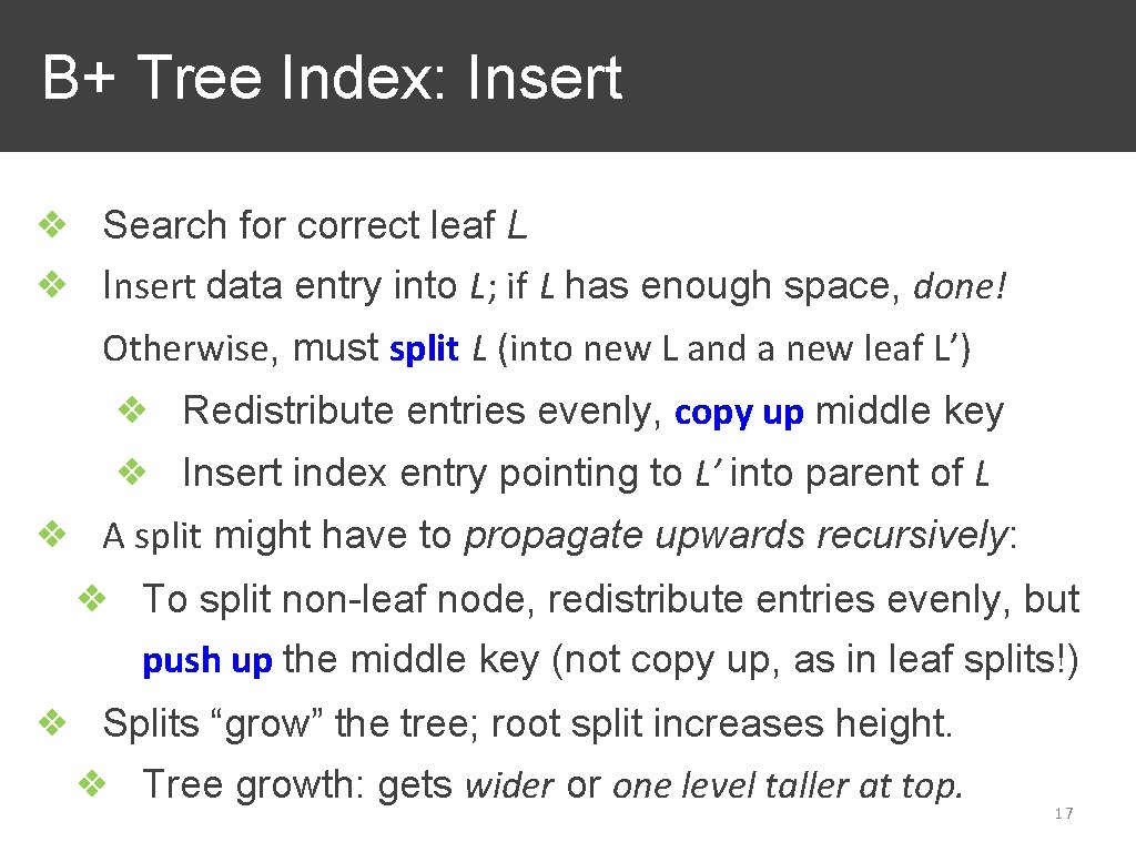 B+ Tree Index: Insert ❖ Search for correct leaf L ❖ Insert data entry