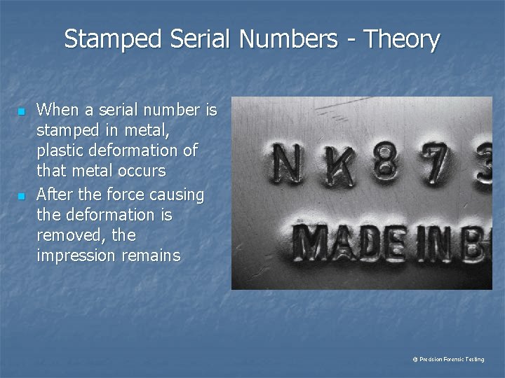 Stamped Serial Numbers - Theory n n When a serial number is stamped in