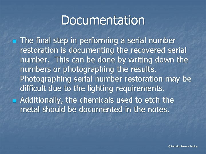 Documentation n n The final step in performing a serial number restoration is documenting