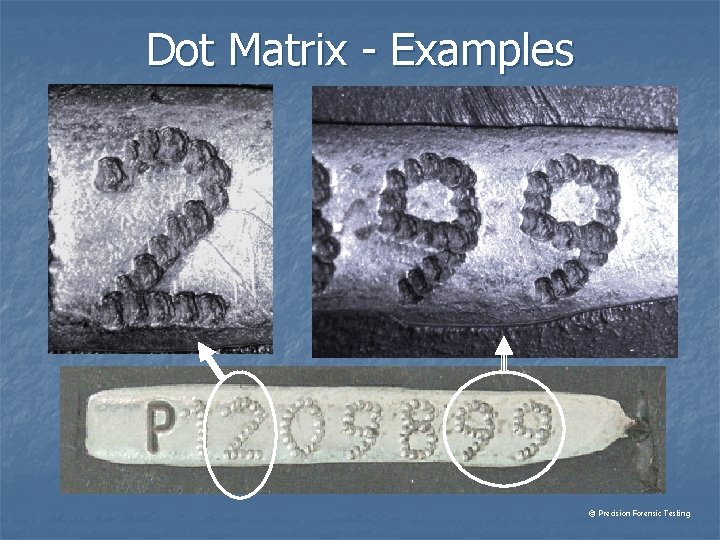 Dot Matrix - Examples © Precision Forensic Testing 