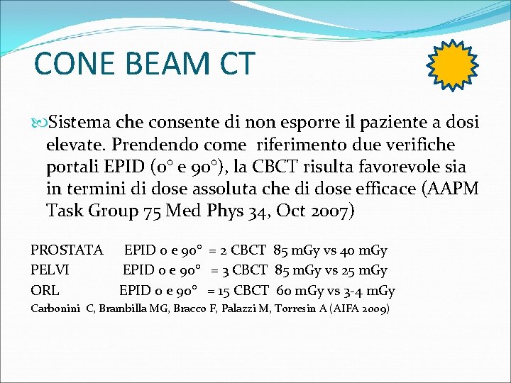 CONE BEAM CT Sistema che consente di non esporre il paziente a dosi elevate.