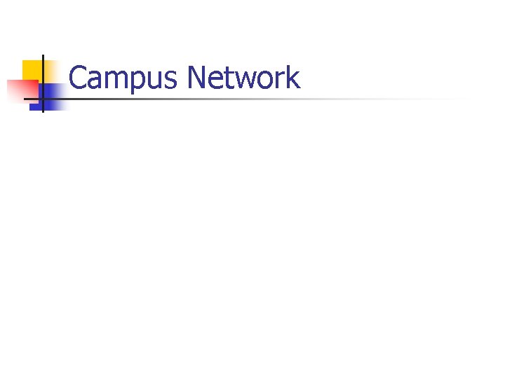 Campus Network 