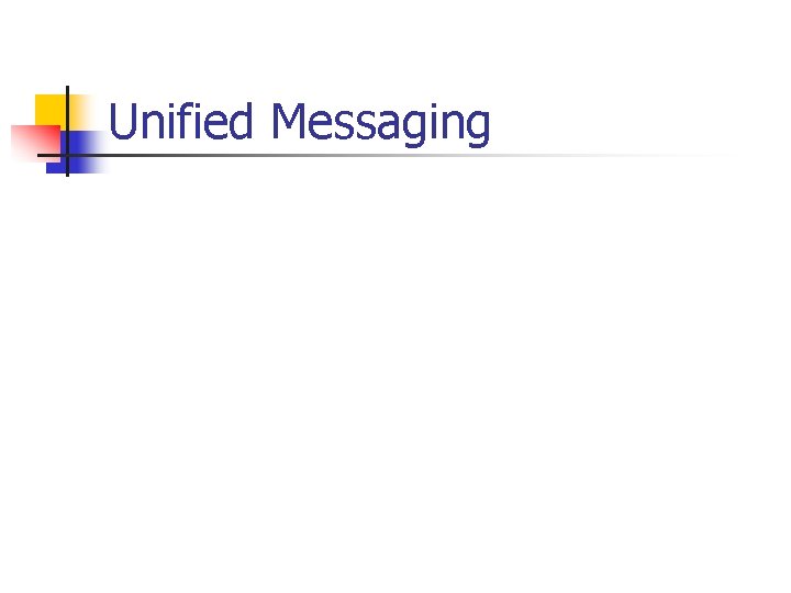 Unified Messaging 