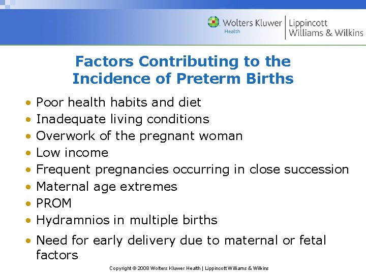 Factors Contributing to the Incidence of Preterm Births • • Poor health habits and