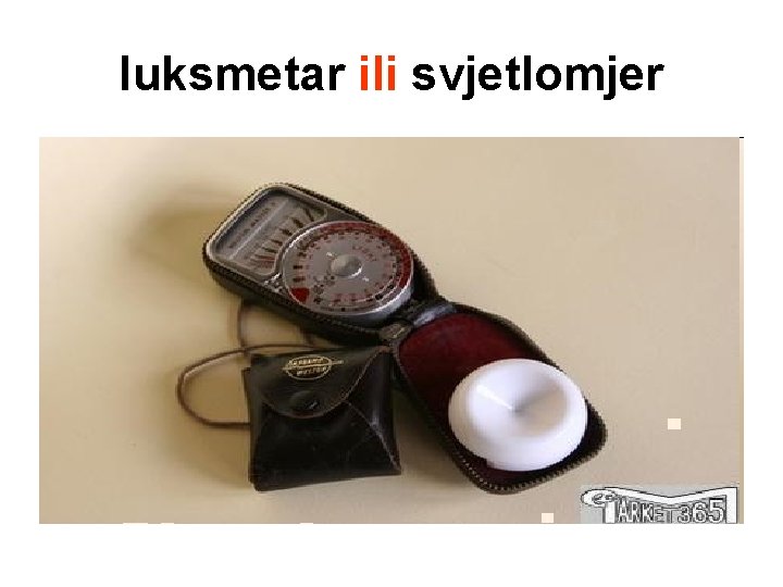 luksmetar ili svjetlomjer luksmetar ili svjetlomjer