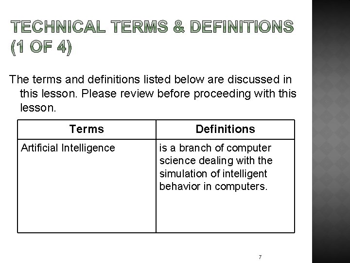 The terms and definitions listed below are discussed in this lesson. Please review before