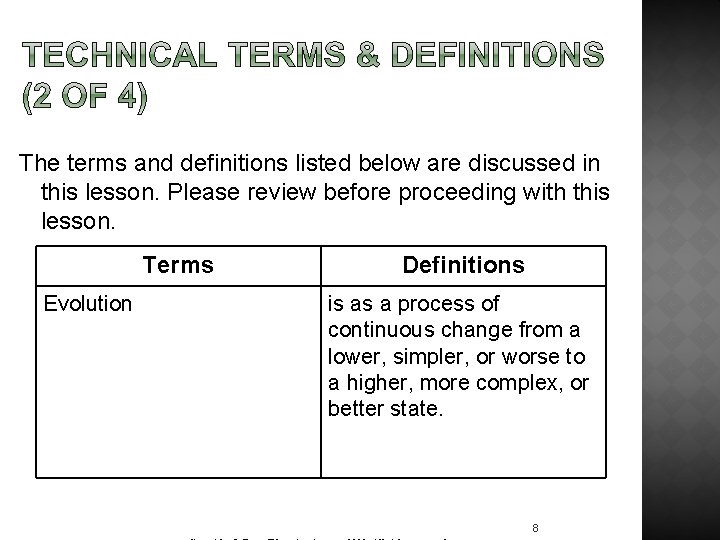 The terms and definitions listed below are discussed in this lesson. Please review before