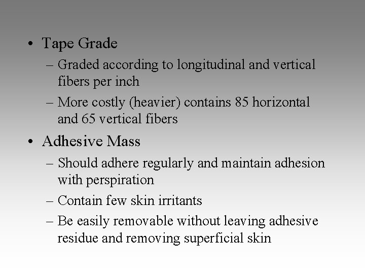  • Tape Grade – Graded according to longitudinal and vertical fibers per inch