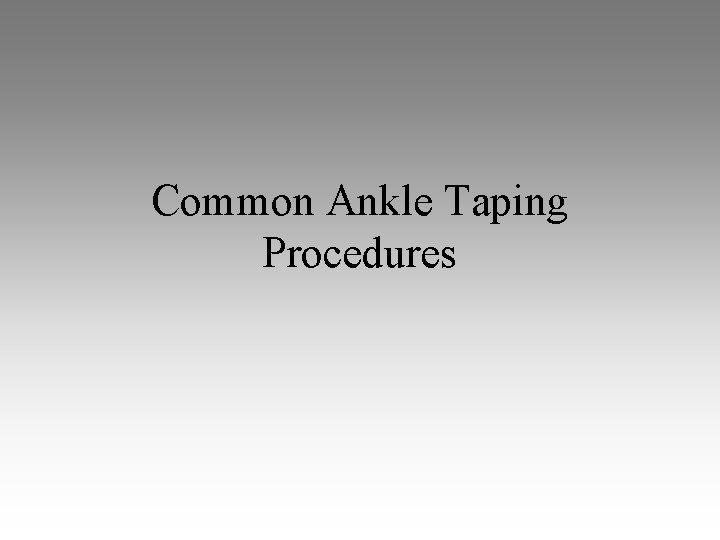 Common Ankle Taping Procedures 