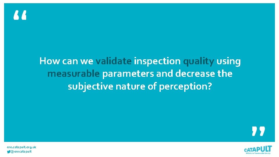 How can we validate inspection quality using measurable parameters and decrease the subjective nature