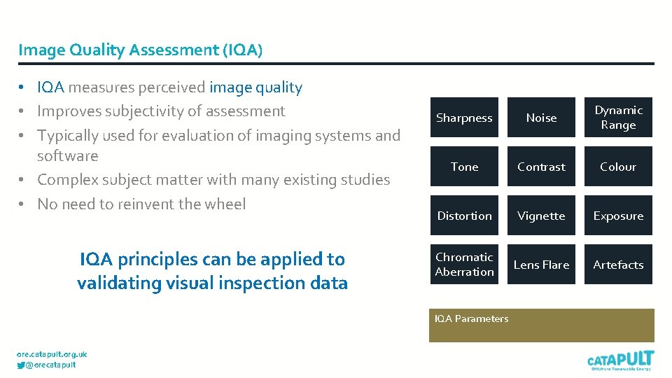 Image Quality Assessment (IQA) • IQA measures perceived image quality • Improves subjectivity of